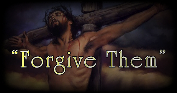 “Forgive Them”