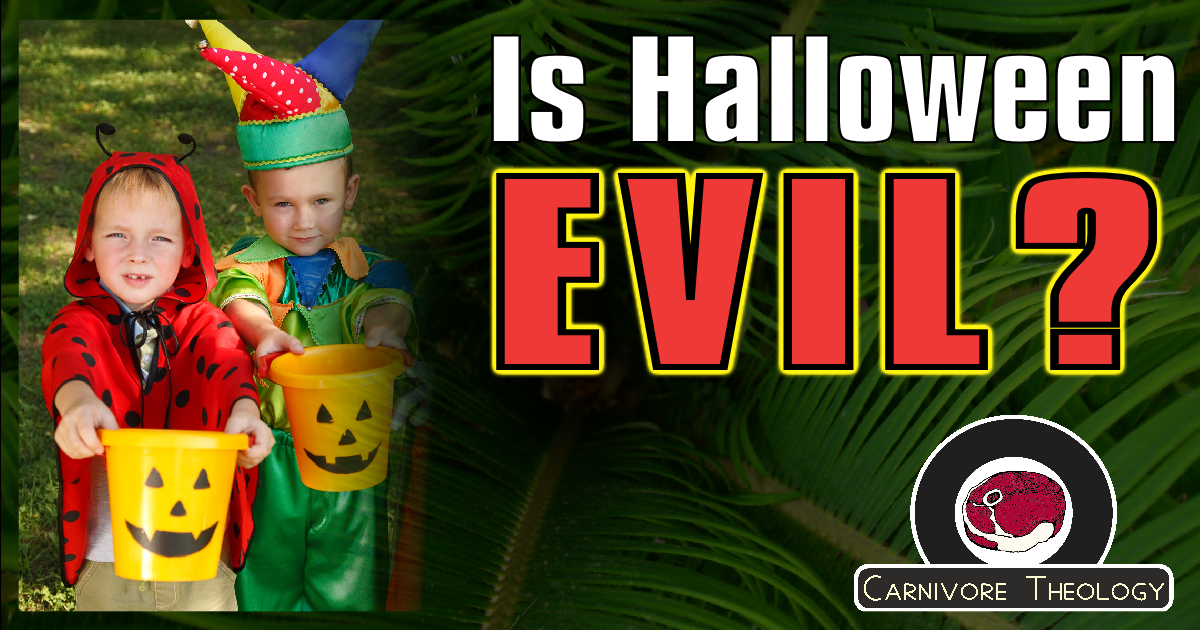 Is Halloween Evil (and Should Christians Participate)? (Carnivore Theology: Ep. 49)