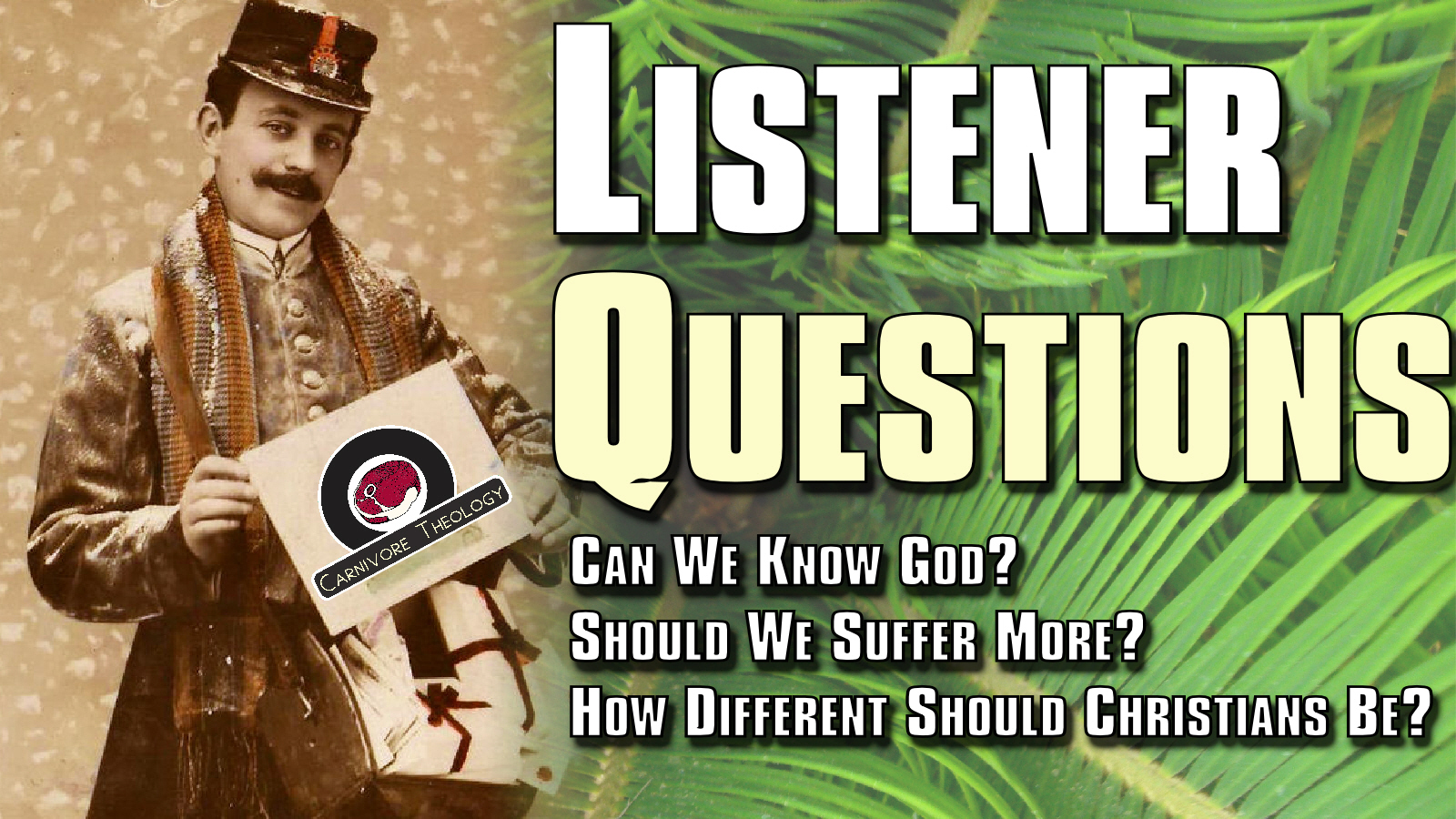 Listener Questions: Can We Know God? Should We Suffer More? How Different Should Christians Be? (Carnivore Theology Ep. 72)