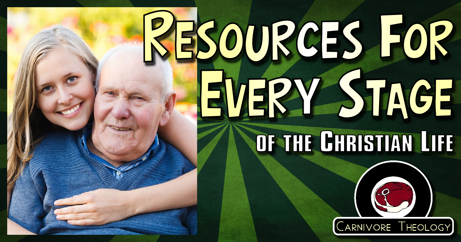 Resources for Every Stage of the Christian Life (Carnivore Theology: Ep. 93)