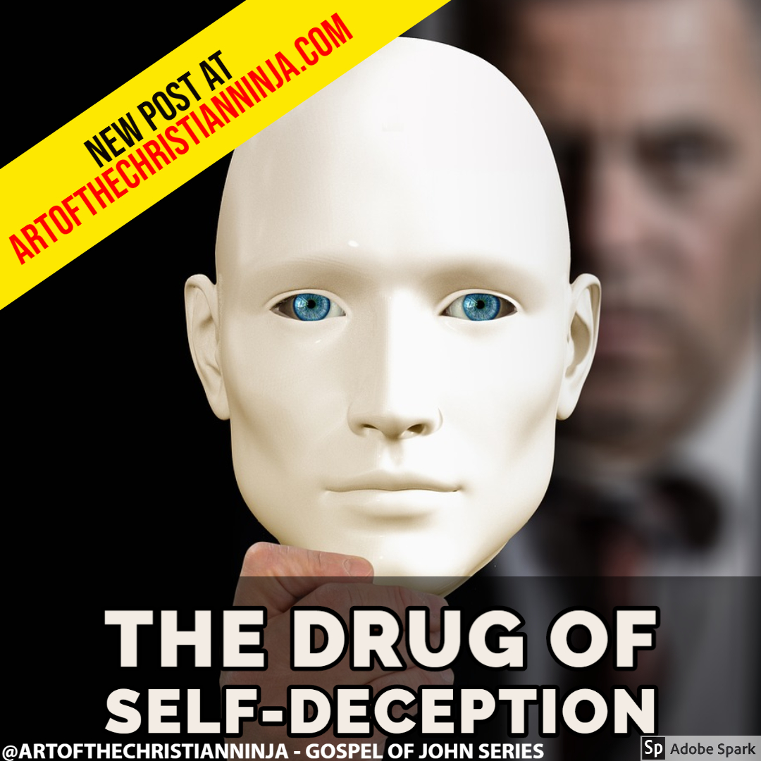 The Drug of Self-Deception (Gospel of John Series)