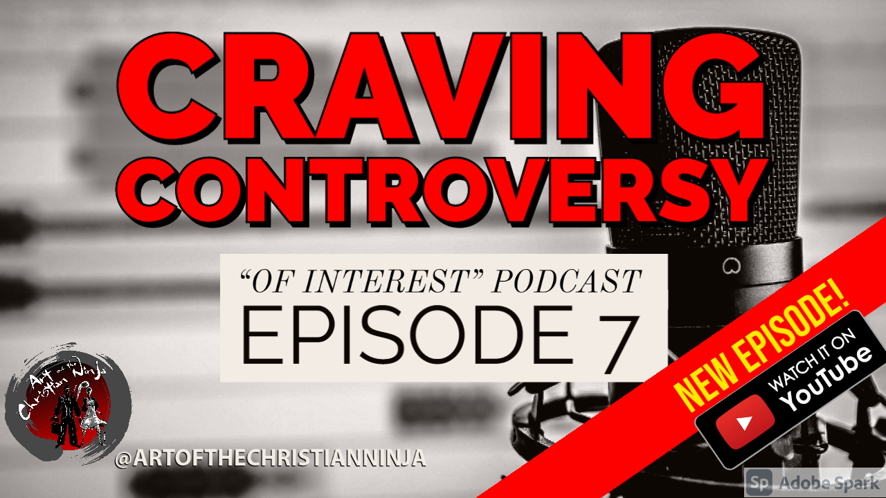Craving Controversy – “Of Interest” Ep. 7