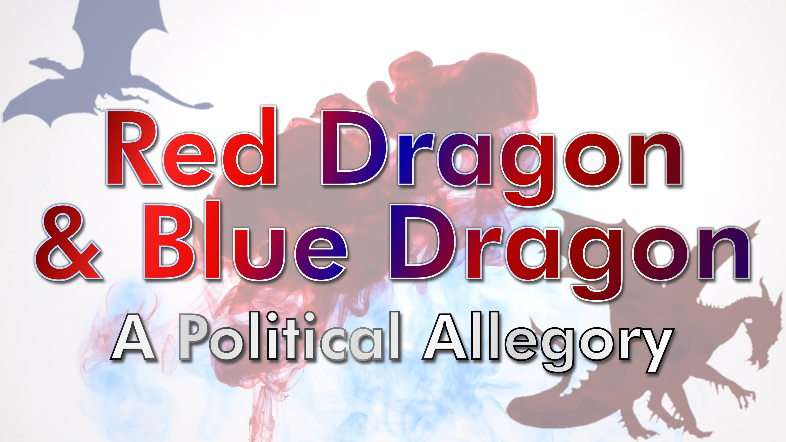 A Political Allegory: The Tale of the Red Dragon & the Blue Dragon