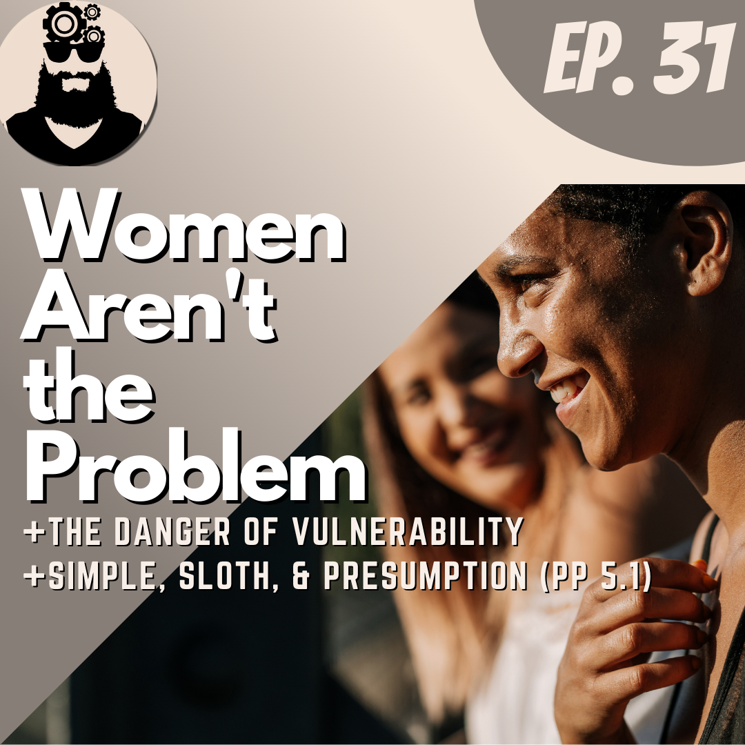 Women Aren’t the Problem, Honesty is Dangerous, & Asleep On the Road (PP 5.1)