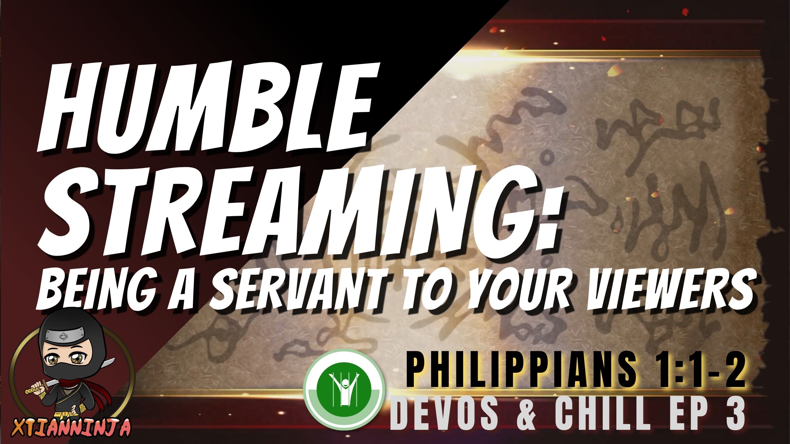Humble Streaming: Being a Servant to Your Viewers (Devos & Chill Ep. 3 – Phil 1:1-2)