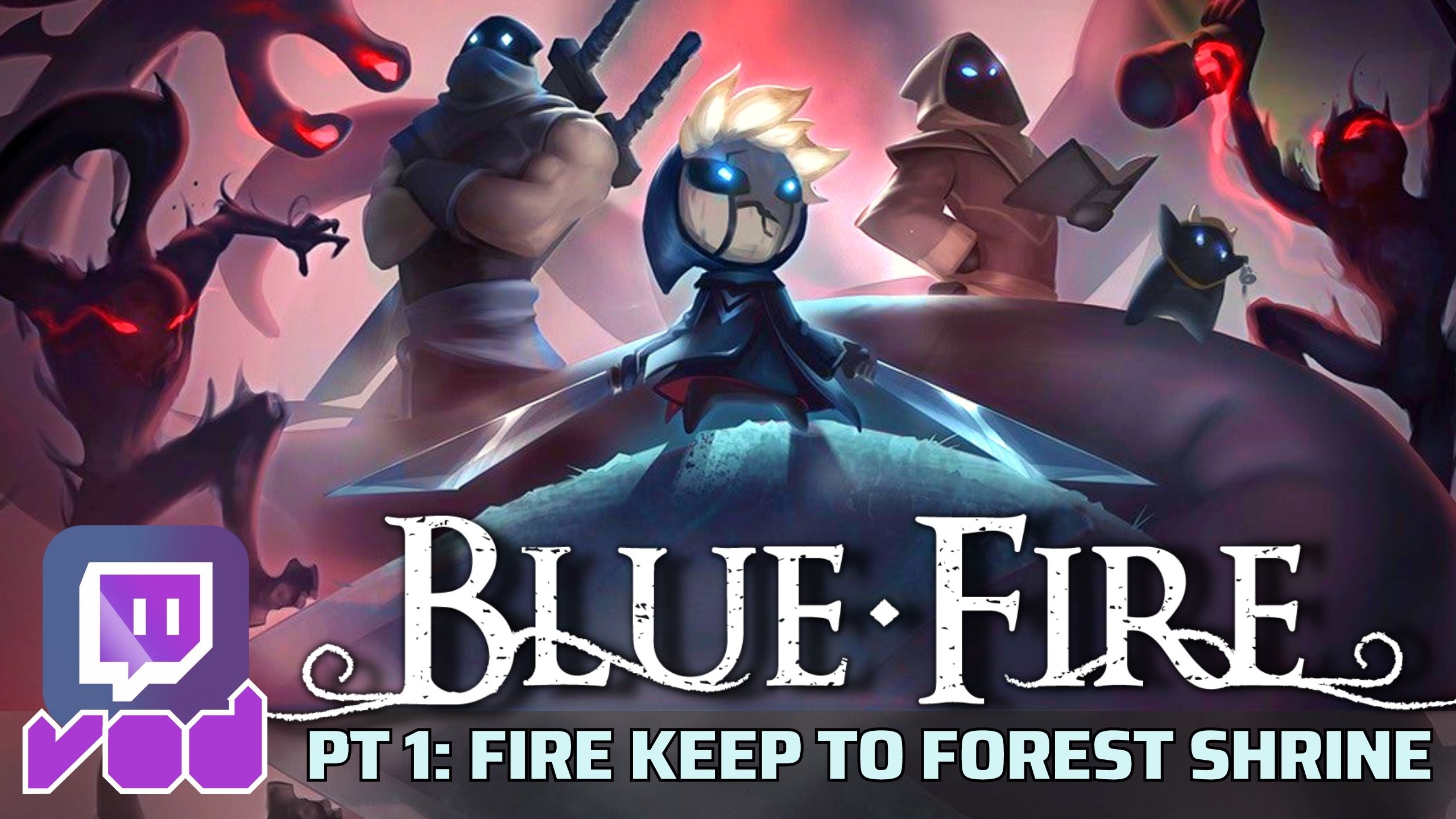 Blue Fire Long-Play VOD: First 4 Levels (& Lots of Chatting!)